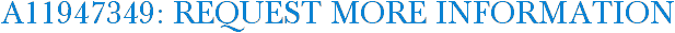 A11947349: Request More Information