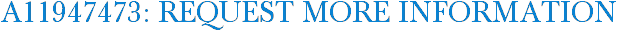 A11947473: Request More Information