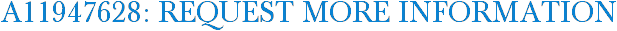 A11947628: Request More Information