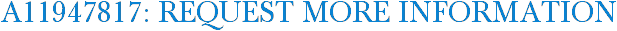 A11947817: Request More Information