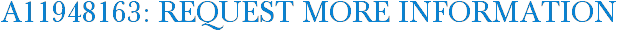 A11948163: Request More Information