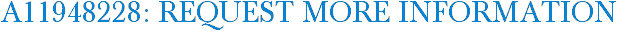 A11948228: Request More Information