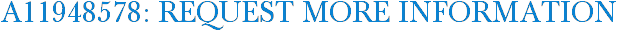 A11948578: Request More Information
