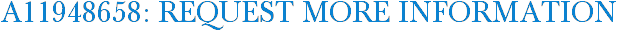 A11948658: Request More Information