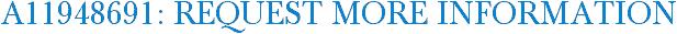 A11948691: Request More Information