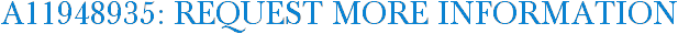 A11948935: Request More Information