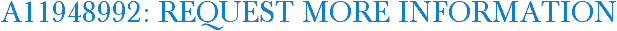 A11948992: Request More Information