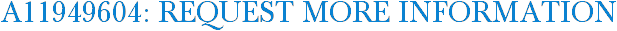 A11949604: Request More Information