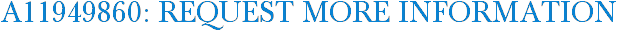 A11949860: Request More Information
