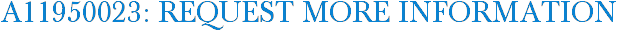 A11950023: Request More Information