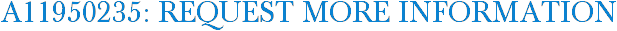 A11950235: Request More Information