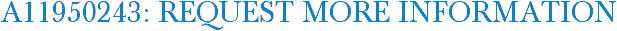 A11950243: Request More Information