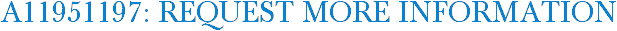 A11951197: Request More Information