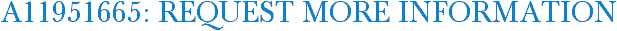 A11951665: Request More Information