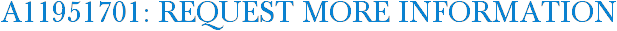 A11951701: Request More Information