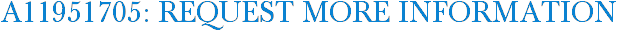 A11951705: Request More Information