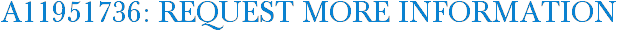 A11951736: Request More Information
