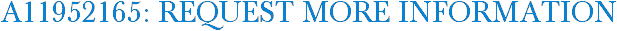 A11952165: Request More Information