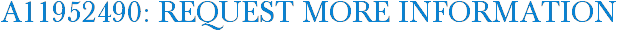 A11952490: Request More Information