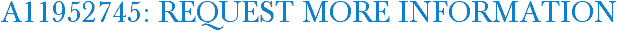 A11952745: Request More Information