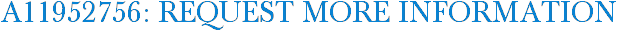 A11952756: Request More Information