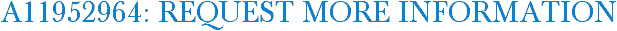 A11952964: Request More Information