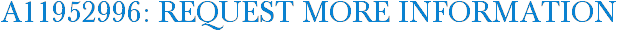 A11952996: Request More Information