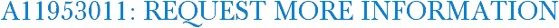 A11953011: Request More Information
