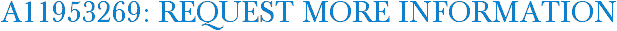 A11953269: Request More Information