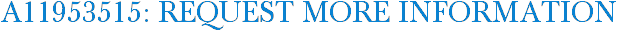 A11953515: Request More Information