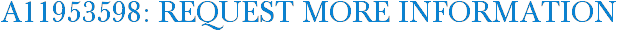 A11953598: Request More Information
