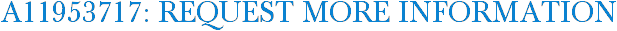 A11953717: Request More Information