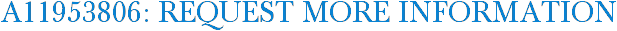 A11953806: Request More Information