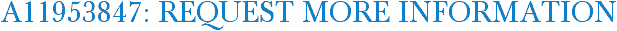A11953847: Request More Information