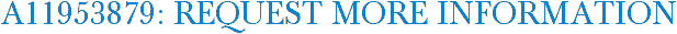 A11953879: Request More Information