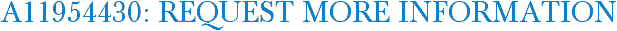 A11954430: Request More Information