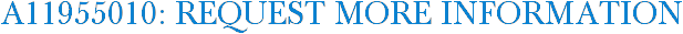 A11955010: Request More Information