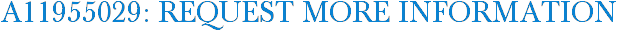 A11955029: Request More Information