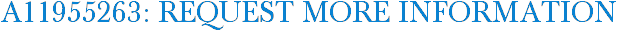 A11955263: Request More Information