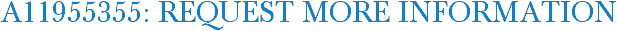 A11955355: Request More Information
