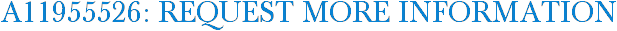 A11955526: Request More Information