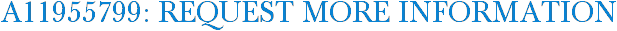 A11955799: Request More Information