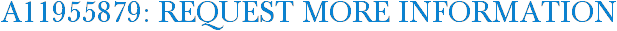 A11955879: Request More Information