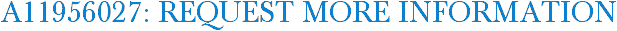 A11956027: Request More Information