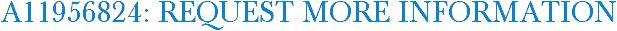 A11956824: Request More Information