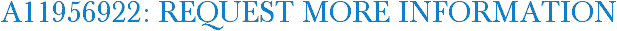 A11956922: Request More Information