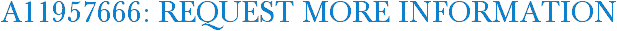 A11957666: Request More Information