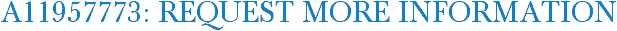 A11957773: Request More Information