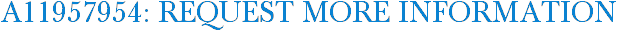 A11957954: Request More Information