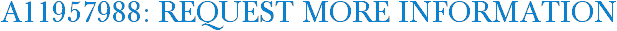 A11957988: Request More Information